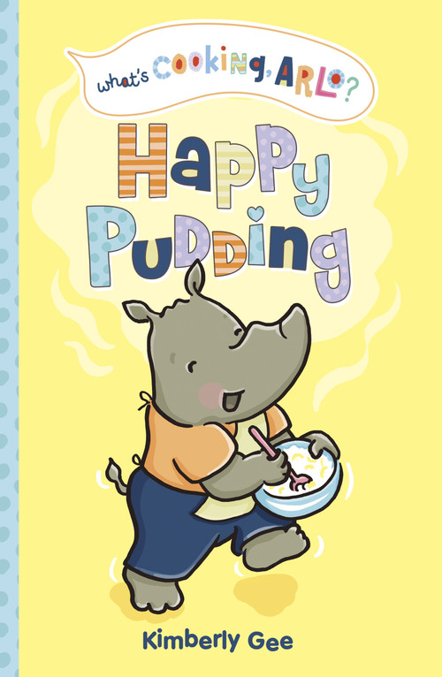 Happy Pudding by Kimberly Gee, Kimberly Gee, 9781484679357