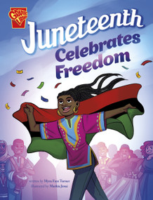 Juneteenth Celebrates Freedom by Myra Faye Turner, Markia Jenai, 9781669016922