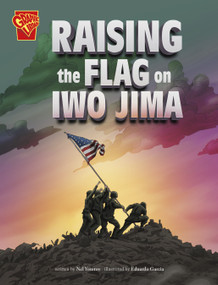 Raising the Flag on Iwo Jima by Nel Yomtov, Eduardo Garcia, 9781669017080