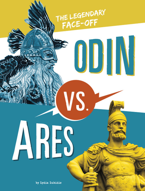 Odin vs. Ares (The Legendary Face-Off) by Lydia Lukidis, 9781669016458