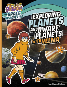 Exploring Planets and Dwarf Planets with Velma by Ailynn Collins, 9781669021179