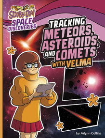 Tracking Meteors, Asteroids, and Comets with Velma by Ailynn Collins, 9781669021148