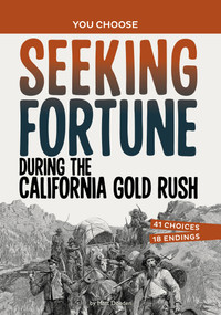 Seeking Fortune During the California Gold Rush (A History Seeking Adventure) by Matt Doeden, 9781669032731