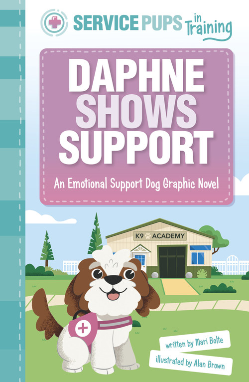 Daphne Shows Support (An Emotional Support Dog Graphic Novel) by Alan Brown, Mari Bolte, 9781484680056