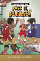Pass It, Please! (A Basketball Graphic Novel) by Elliott Smith, Dolo Okecki, 9781484680612