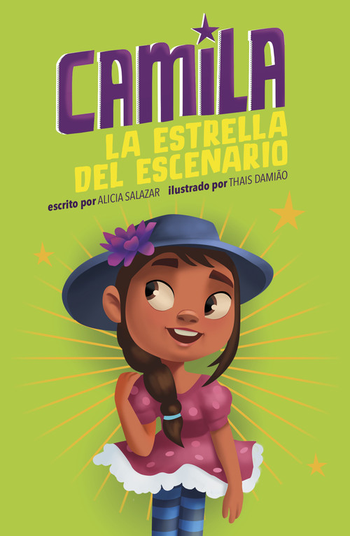 Camila la estrella del escenario (Camila the Stage Star) (Spanish Edition) by Alicia Salazar, Thais Damiao, 9781484682876