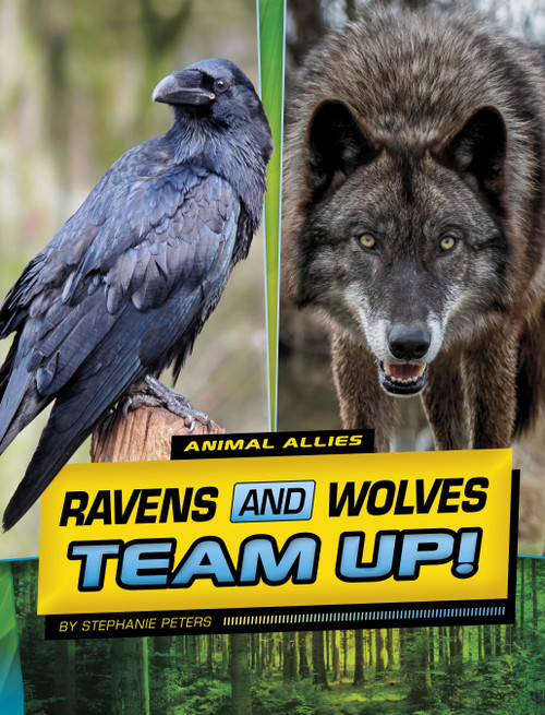 Ravens and Wolves Team Up! by Stephanie True Peters, 9781669048671