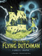 The Voyage of the Flying Dutchman (A Ghostly Graphic) by Alan Brown, Blake Hoena, 9781669071426