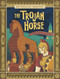 The Trojan Horse (A Modern Graphic Greek Myth) by Stephanie True Peters, Oscar Herrero, Le Nhat Vu, 9781669050964