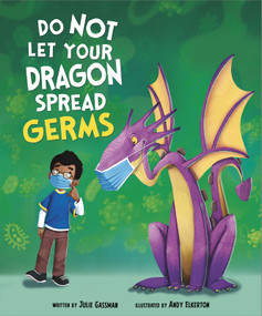 Do Not Let Your Dragon Spread Germs - 9781684468164 by Julie Gassman, Andy Elkerton, 9781684468164
