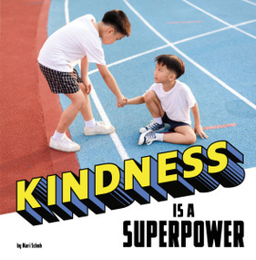 Kindness Is a Superpower by Mari Schuh, 9780756574529