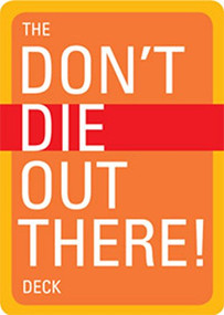 The Don't Die Out There Deck by Mountaineers Books, 9781594850714