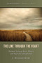 The Line Through the Heart (Natural Law as Fact, Theory, and Sign of Contradiction) by J. Budziszewski, 9781610170031