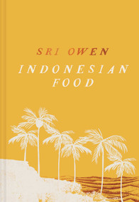 Sri Owen Indonesian Food by Sri Owen, Kim Lightbody, 9781623717186