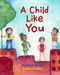 A Child Like You - 9781623717230 by Na'ima Robert, Nadine Kaadan, 9781623717230