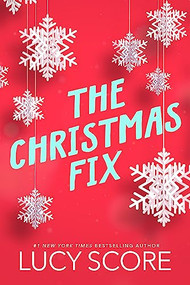 The Christmas Fix by Lucy Score, 9781728295145