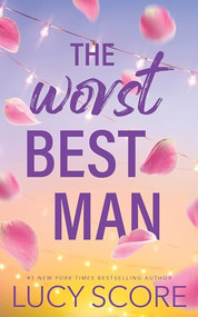 The Worst Best Man by Lucy Score, 9781728295169