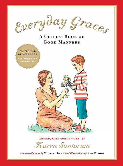 Everyday Graces (Child's Book Of Good Manners) by Karen Santorum, 9781932236095