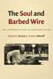 The Soul and Barbed Wire (An Introduction to Solzhenitsyn) by Edward E. Ericson, Alexis Klimoff, 9781933859583