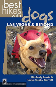 Best Hikes with Dogs Las Vegas and Beyond by Kimberly Lewis, Paula Jacoby-Garrett, 9780898869903