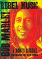 Rebel Music: Bob Marley & Roots Reggae by Kate Simon, Patti Smith, Lenny Kravitz, Keith Richards, 9781905662821