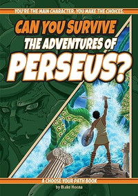 Can You Survive the Adventures of Perseus? (A Choose Your Path Book) - 9781960084026 by Blake Hoena, Brandon Wind, 9781960084026