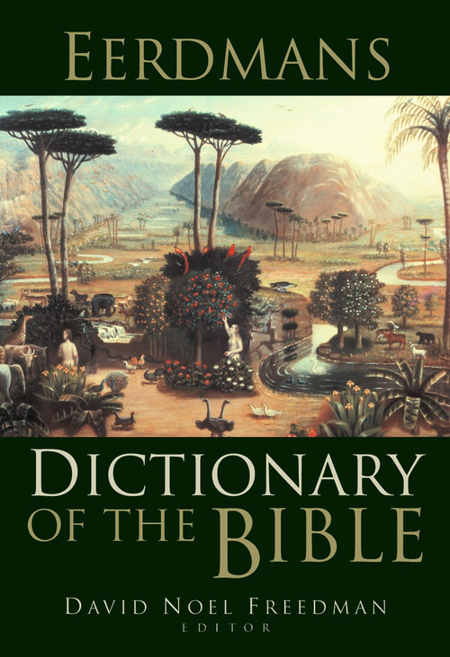 Eerdmans Dictionary of the Bible by David Noel Freedman, 9780802824004