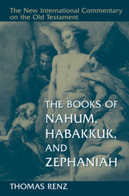 The Books of Nahum, Habakkuk, and Zephaniah - 9780802826268 by Thomas Renz, 9780802826268