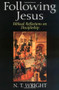 Following Jesus (Biblical Reflections on Discipleship) - 9780802841322 by N. T. Wright, 9780802841322