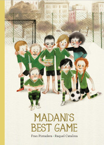 Madani's Best Game by Fran Pintadera, Raquel Catalina, Lawrence Schimel, 9780802855978