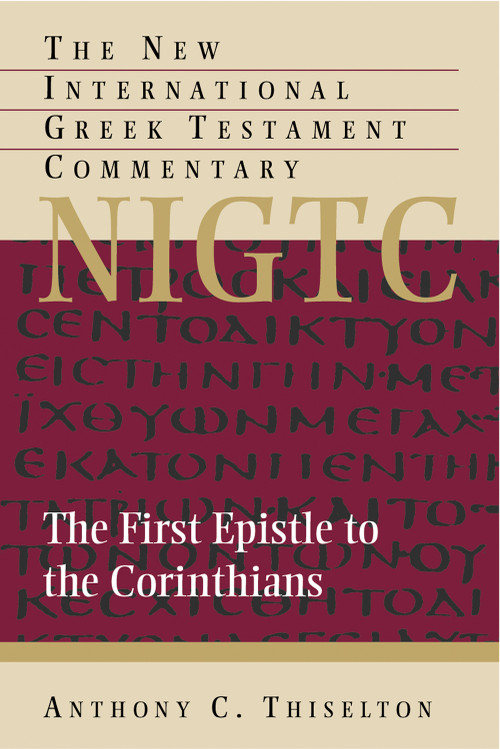 The First Epistle to the Corinthians by Anthony C. Thiselton, 9780802870919