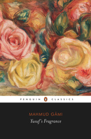 Yusuf's Fragrance by Mahmud Gami, Mufti Mudasir, 9780143452713