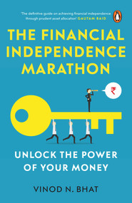 Financial Independence Marathon (Unlock the Power of Your Money) by Vinod N Bhat, 9780143459989