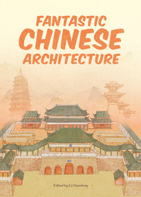 Fantastic Chinese Architecture by Chaodong Li, 9781487810757