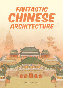 Fantastic Chinese Architecture by Chaodong Li, 9781487810757
