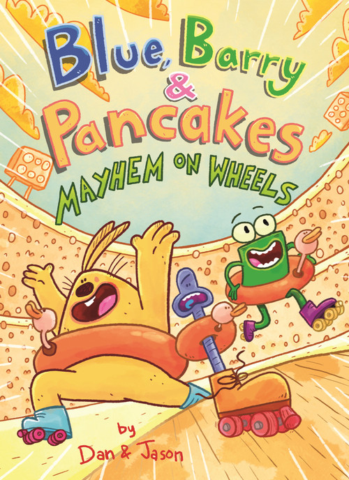 Blue, Barry & Pancakes: Mayhem on Wheels by Dan & Jason, Dan Abdo, Jason Patterson, 9781250829351