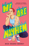 We Are Mayhem by Beck Rourke-Mooney, 9781250836595