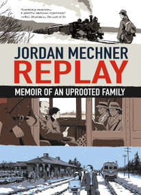Replay (Memoir of an Uprooted Family) - 9781250873750 by Jordan Mechner, 9781250873750