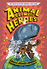 Animal Climate Heroes by Alison Pearce Stevens, Jason Ford, 9781250847348