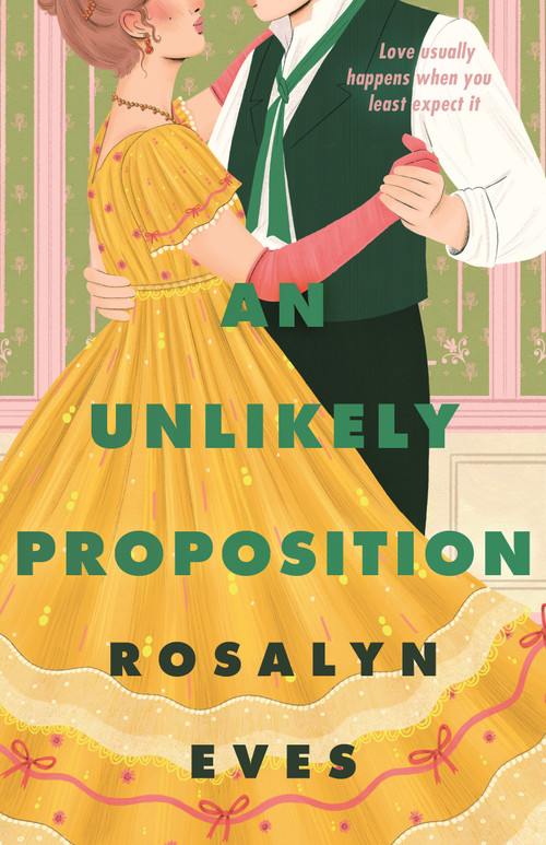 An Unlikely Proposition by Rosalyn Eves, 9780374390273