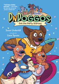 DnDoggos: Get the Party Started - 9781250834348 by Scout Underhill, Liana Sposto, 9781250834348