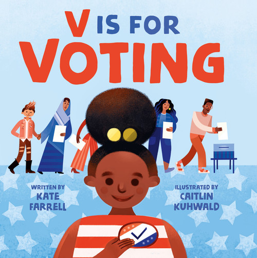 V Is for Voting - 9781250828613 by Kate Farrell, Caitlin Kuhwald, 9781250828613