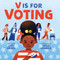 V Is for Voting - 9781250828613 by Kate Farrell, Caitlin Kuhwald, 9781250828613