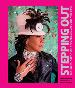 Stepping Out (The Unapologetic Style of African Americans over Fifty) by Connie Briscoe, Milton Washington, 9780593236116