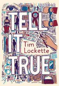 Tell It True - 9781644213117 by Tim Lockette, 9781644213117