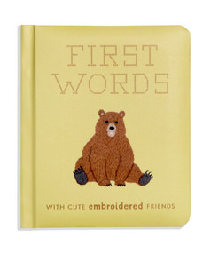 First Words with Cute Embroidered Friends (A Padded Board Book for Infants and Toddlers featuring First Words and Adorable Embroidery Pictures) by Libby Moore, Blue Star Press, 9781958803363