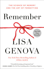 Remember (The Science of Memory and the Art of Forgetting) - 9780593137970 by Lisa Genova, 9780593137970