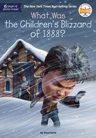 What Was the Children's Blizzard of 1888? by Steve Korté, Who HQ, Dede Putra, 9780593520710