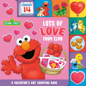 Lots of Love from Elmo (Sesame Street) (A Valentine's Day Counting Book) by Andrea Posner-Sanchez, Barry Goldberg, 9780593648940