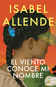 El viento conoce mi nombre / The Wind Knows My Name (Spanish Edition) by Isabel Allende, 9781644738313